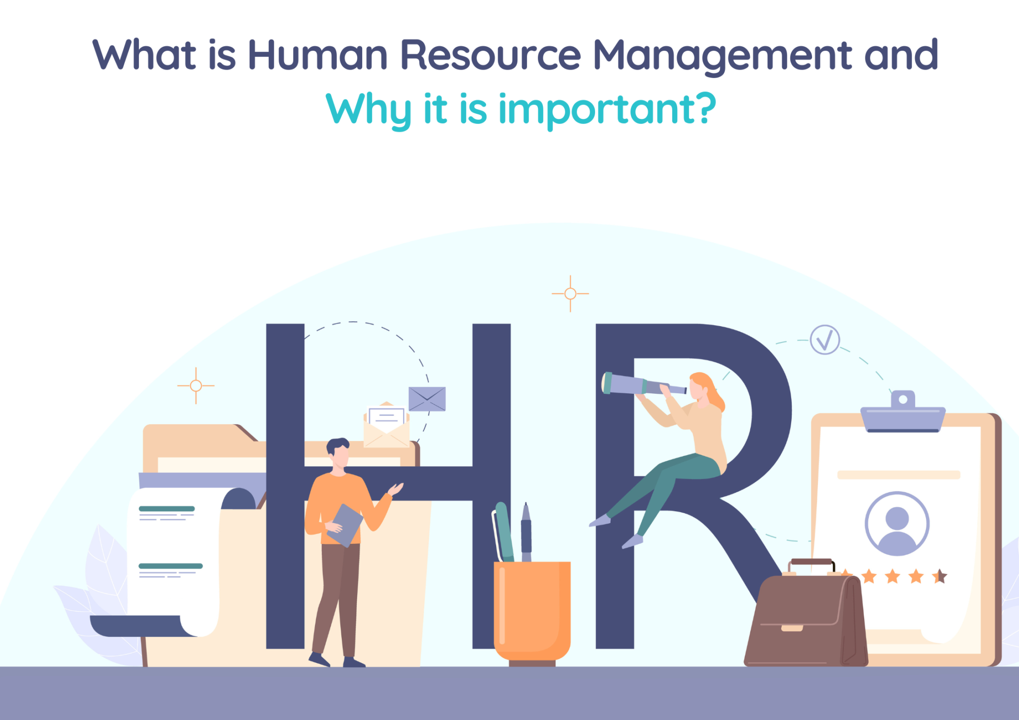 What Is Human Resource Management And Why It Is Important