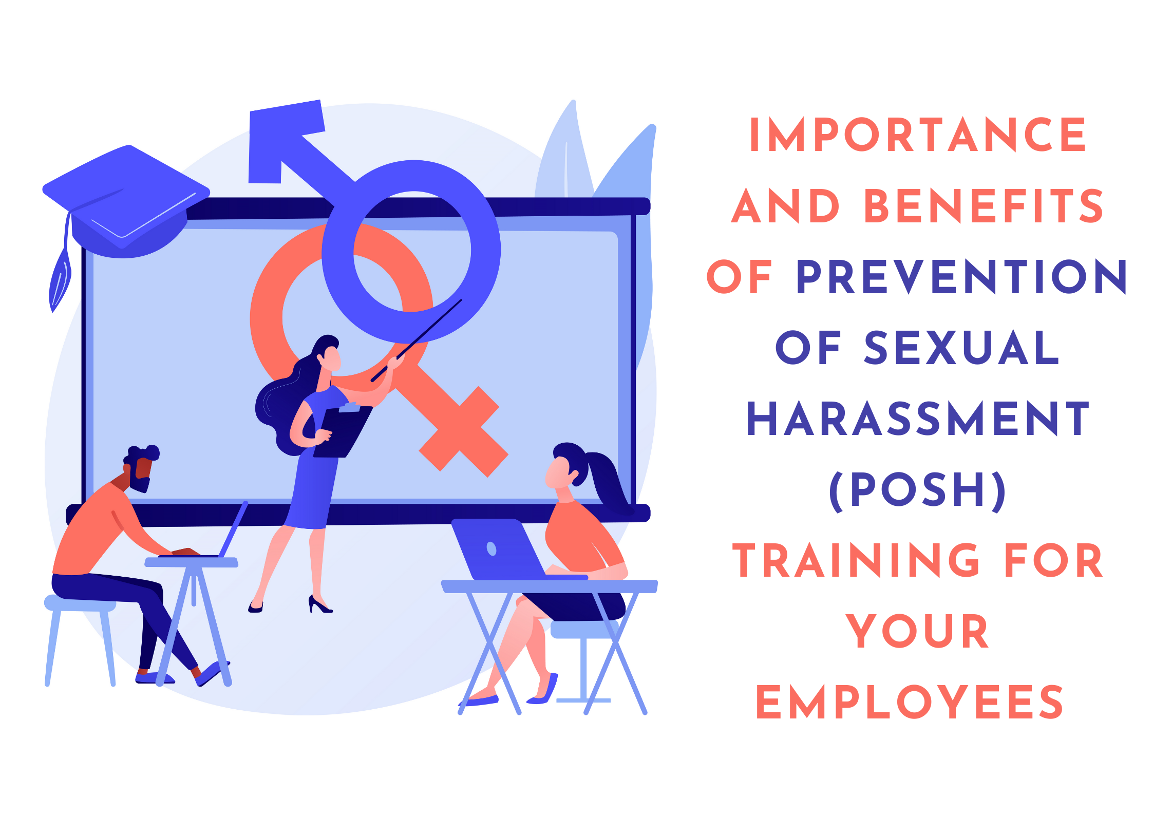 Importance And Benefits Of Prevention Of Sexual Harassment Training 