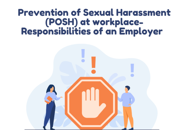 Prevention of Sexual Harassment (POSH) at workplace- Responsibilities of an Employer