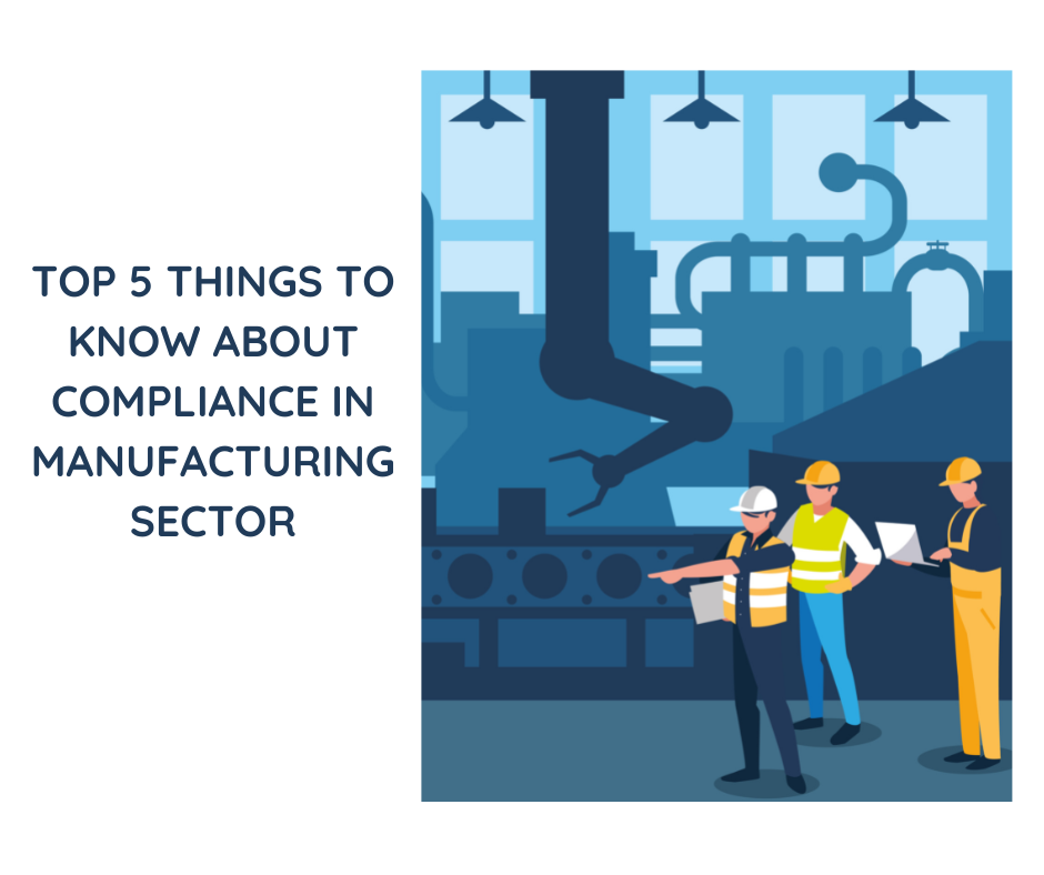 top-5-things-to-know-about-compliance-in-manufacturing-sector