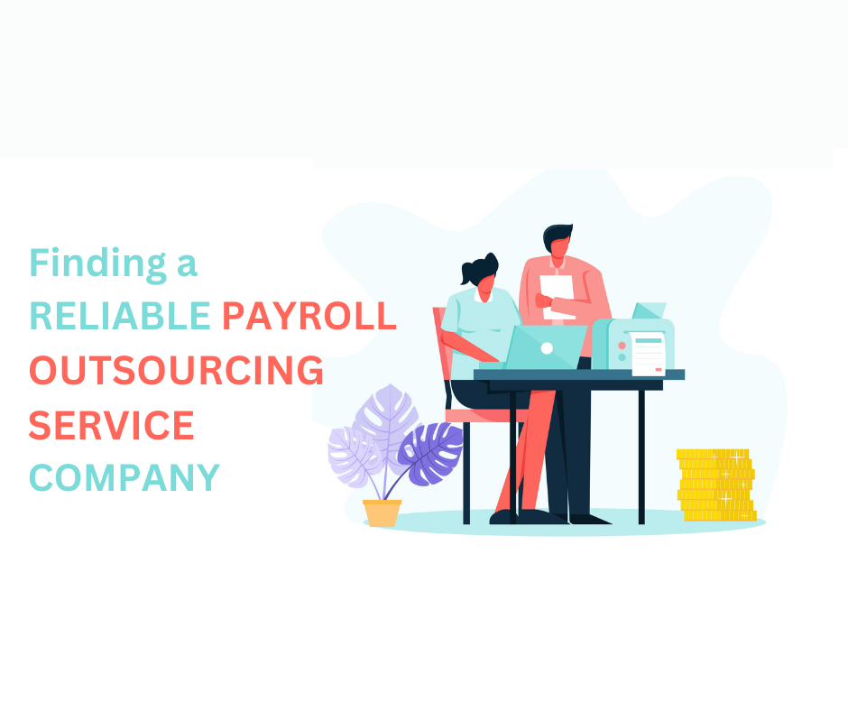 Finding a Reliable Payroll Outsourcing Service Company